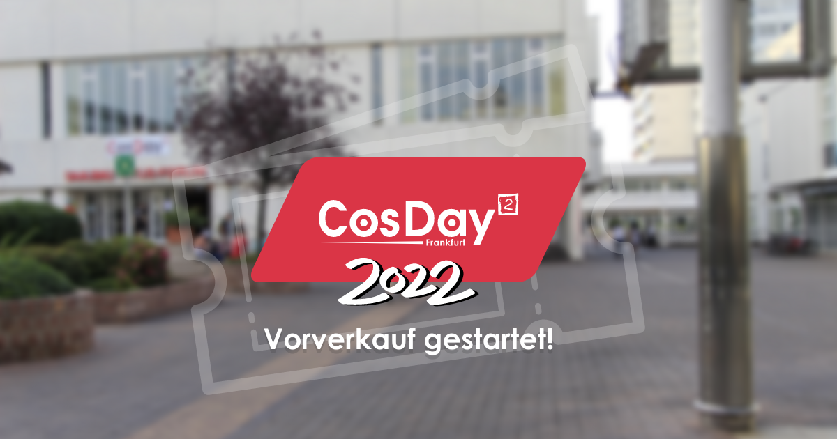 CosDay² 2022 Vorverkauf gestartet